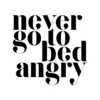 Never go to bed angry Poster (21x29.7 cm (A4))