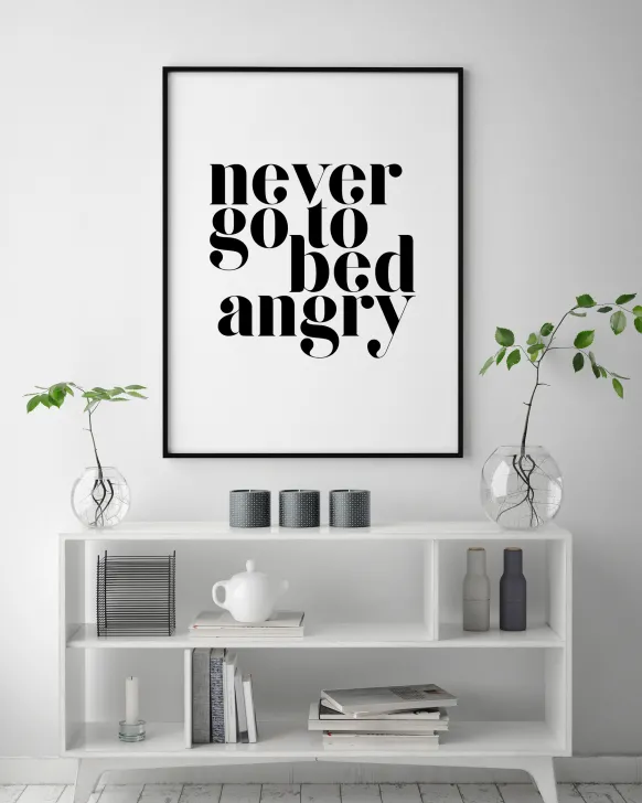 Never go to bed angry Poster (21x29.7 cm (A4))