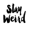 Stay Weird Poster (21x29.7 cm (A4))