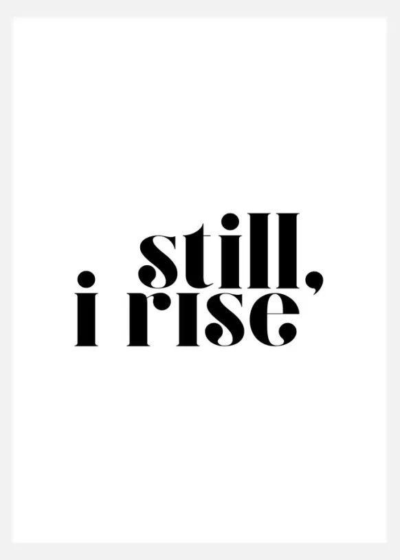 Still, I Rise Canvastavla (30x40 cm)