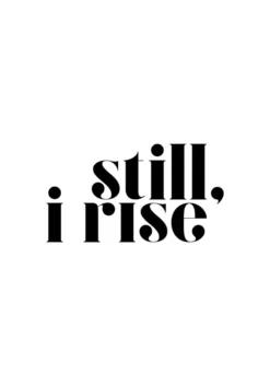 Still, i rise Poster (21x29.7 cm (A4))