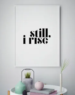 Still, i rise Poster (21x29.7 cm (A4))