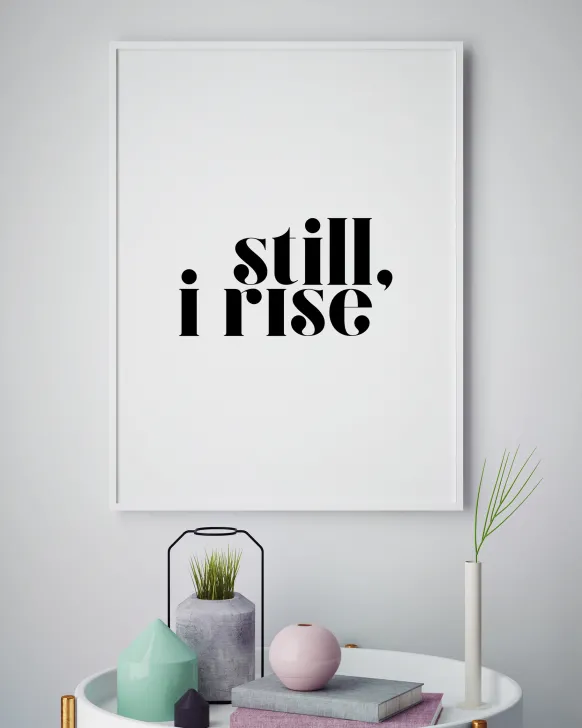 Still, i rise Poster (21x29.7 cm (A4))