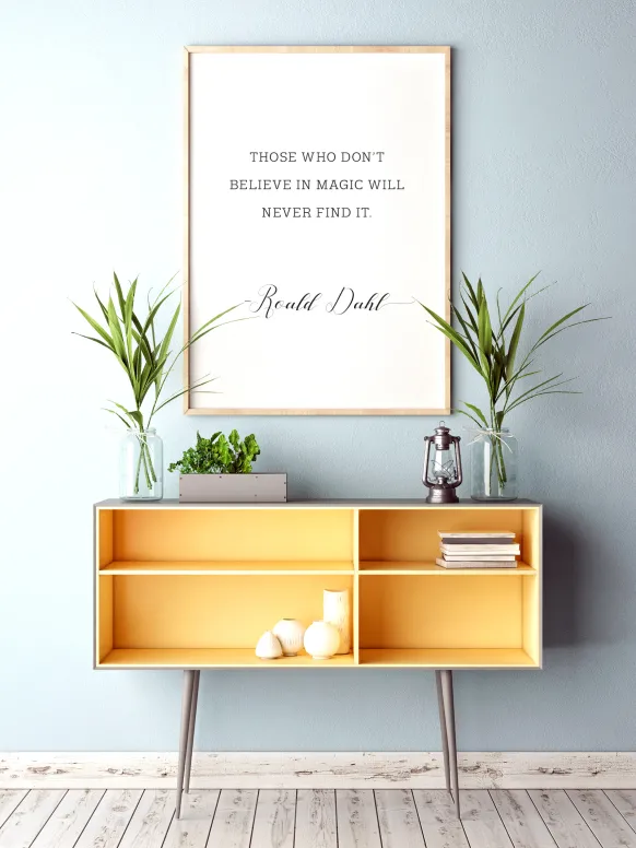 Those who don't believe in magic will never find it Poster (21x29.7 cm (A4))